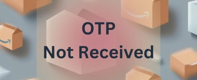 Amazon doesn't send OTP code